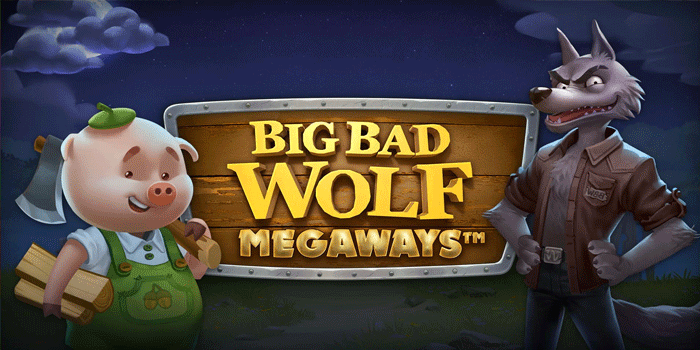 Bet to Trigger The Big Bad Wolf Megaways Slot Bonus Round